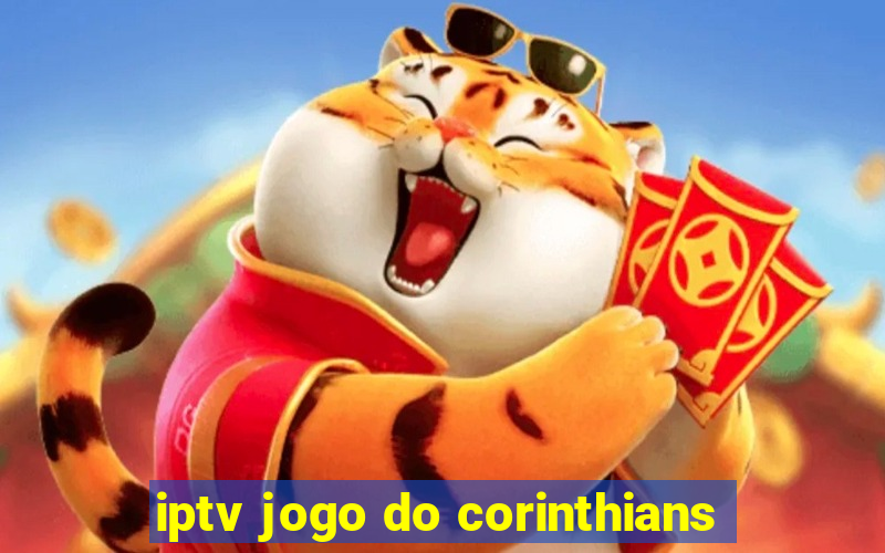 iptv jogo do corinthians